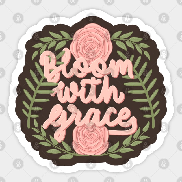 bloom with grace Sticker by Karyavna